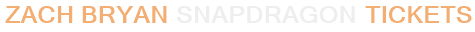 Zach Bryan Snapdragon Tickets